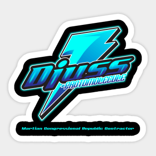 DJUSS WITH PROTOMOLECULE Sticker